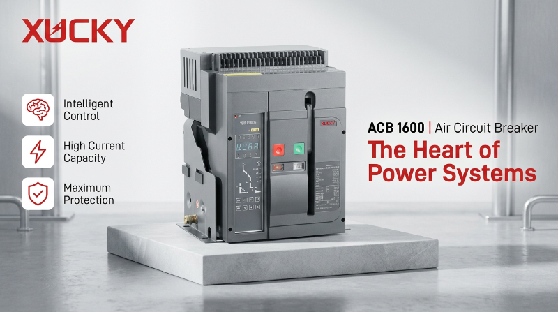 Safe. Smart. Strong XUCKY ACB 1600 – Your Reliable Partner for Large‑Scale Electrical Infrastructure